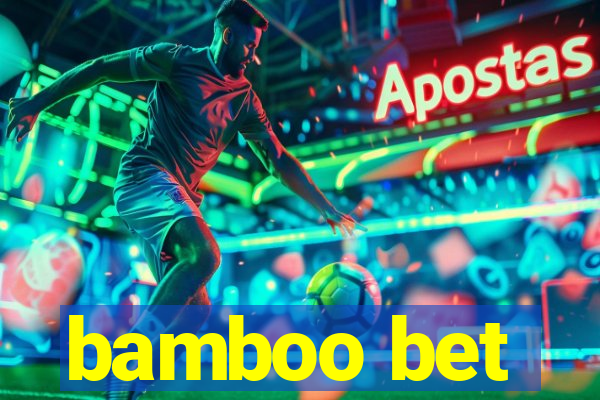 bamboo bet